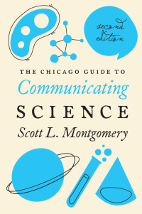 Imagen de portada: The Chicago Guide to Communicating Science 2nd edition 9780226144504