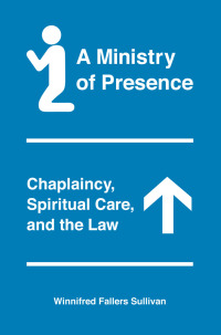 Immagine di copertina: A Ministry of Presence 1st edition 9780226779751