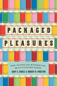 表紙画像: Packaged Pleasures 1st edition 9780226121277