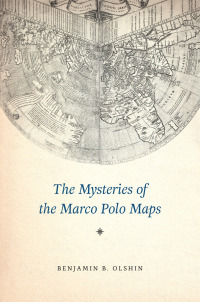 Titelbild: The Mysteries of the Marco Polo Maps 1st edition 9780226149820