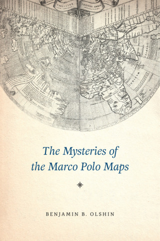 Omslagafbeelding: The Mysteries of the Marco Polo Maps 1st edition 9780226149820