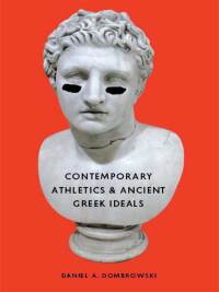 Cover image: Contemporary Athletics and Ancient Greek Ideals 1st edition 9780226155463