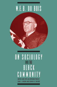 Omslagafbeelding: W. E. B. DuBois on Sociology and the Black Community 1st edition 9780226167596