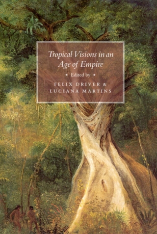 Omslagafbeelding: Tropical Visions in an Age of Empire 1st edition 9780226164717
