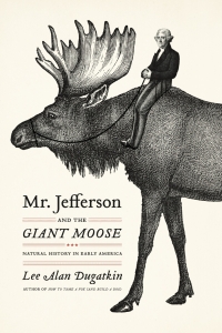 Cover image: Mr. Jefferson and the Giant Moose 1st edition 9780226639109