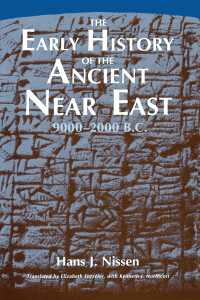 Cover image: The Early History of the Ancient Near East, 9000-2000 B.C. 1st edition 9780226586564