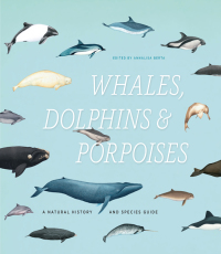 Cover image: Whales, Dolphins, and Porpoises 1st edition 9780226183190
