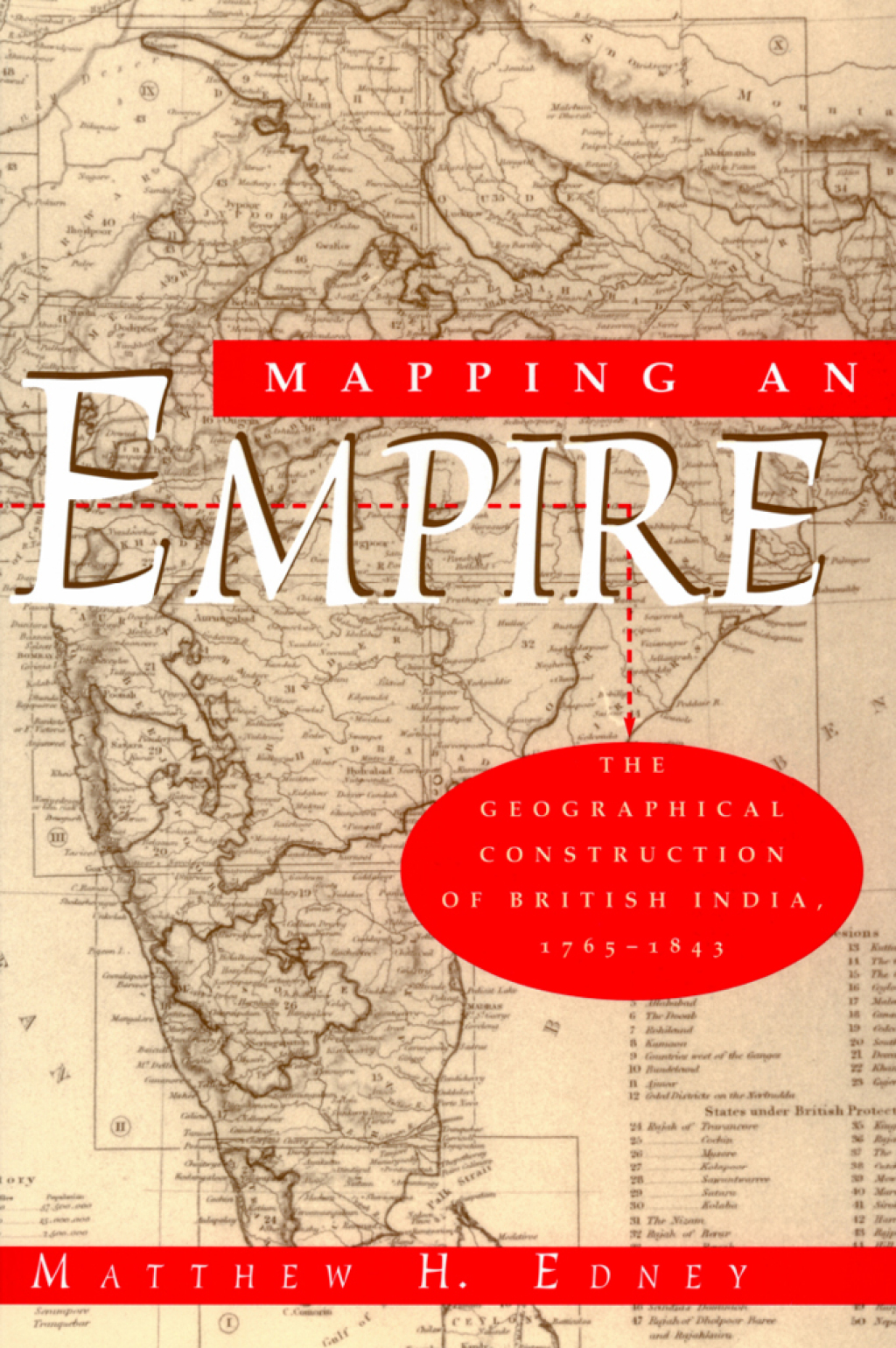 Mapping an Empire The Geographical Construction of British India, 1765-1843 1st Edition
