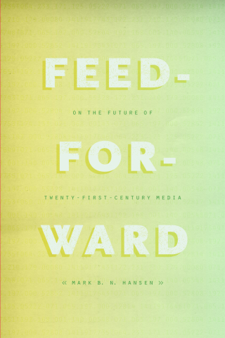 Imagen de portada: Feed-Forward 1st edition 9780226199726