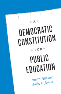 Omslagafbeelding: A Democratic Constitution for Public Education 1st edition 9780226200545