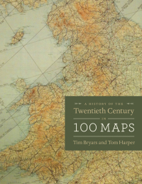 Cover image: A History of the Twentieth Century in 100 Maps 1st edition 9780226202471