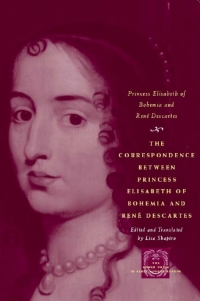 Cover image: The Correspondence between Princess Elisabeth of Bohemia and René Descartes 1st edition 9780226204413