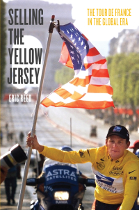 Omslagafbeelding: Selling the Yellow Jersey 1st edition 9780226206530