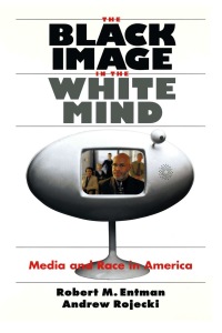 Cover image: The Black Image in the White Mind 1st edition 9780226210759
