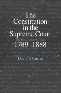 Cover image: The Constitution in the Supreme Court 1st edition 9780226131085