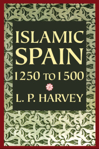 Cover image: Islamic Spain, 1250 to 1500 1st edition 9780226319629