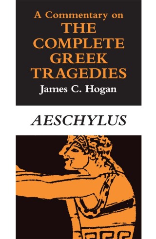 Cover image: A Commentary on The Complete Greek Tragedies. Aeschylus 1st edition 9780226348438