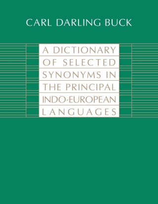 Cover image: A Dictionary of Selected Synonyms in the Principal Indo-European Languages 1st edition 9780226079370