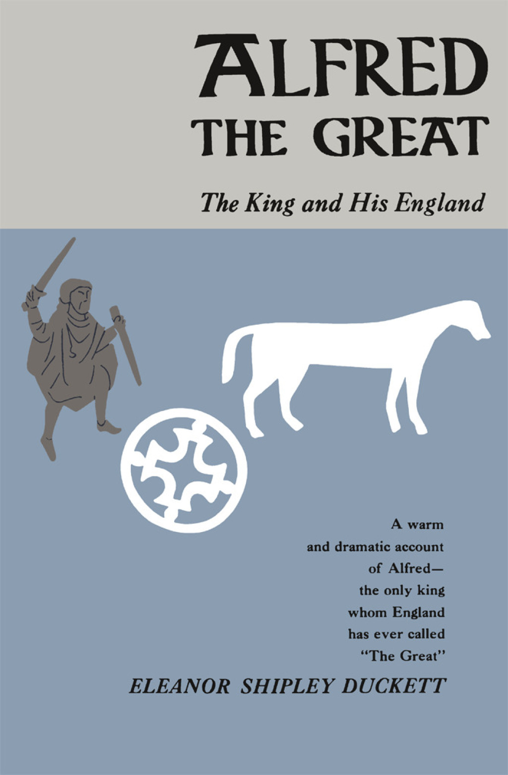 Alfred the Great The King and His England 1st Edition