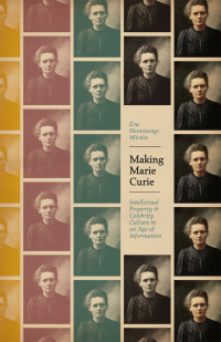 表紙画像: Making Marie Curie 1st edition 9780226422503