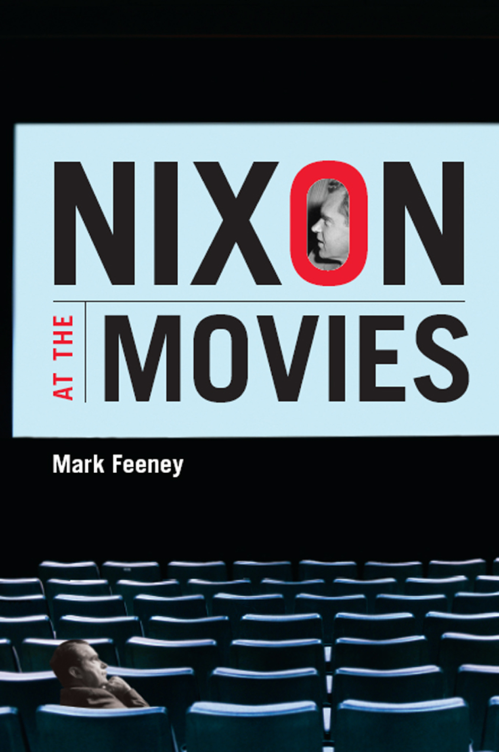 Nixon at the Movies A Book about Belief 1st Edition