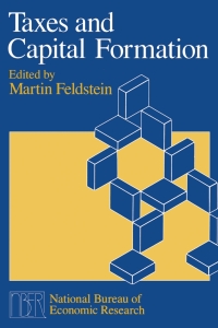 Cover image: Taxes and Capital Formation 1st edition 9780226240794