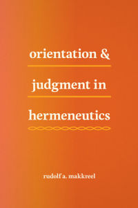 Titelbild: Orientation and Judgment in Hermeneutics 1st edition 9780226527765