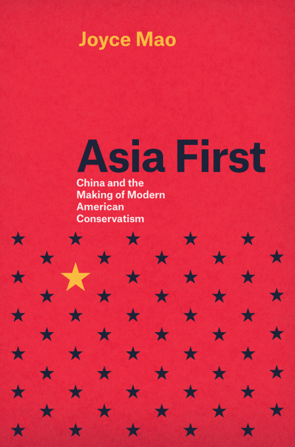 Asia First China and the Making of Modern American Conservatism 1st Edition
