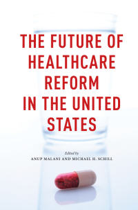 Cover image: The Future of Healthcare Reform in the United States 1st edition 9780226254951