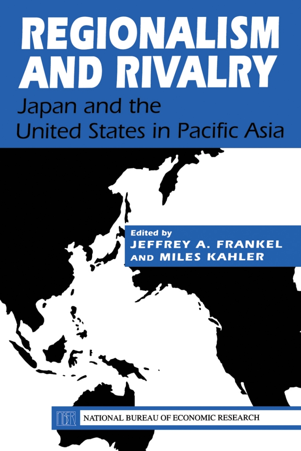 Regionalism and Rivalry Japan and the U.S. in Pacific Asia 1st Edition