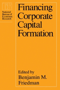 Cover image: Financing Corporate Capital Formation 1st edition 9780226264134