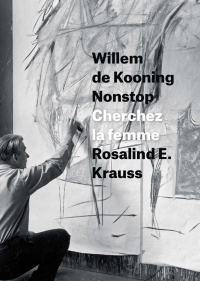 صورة الغلاف: Willem de Kooning Nonstop 1st edition 9780226267449