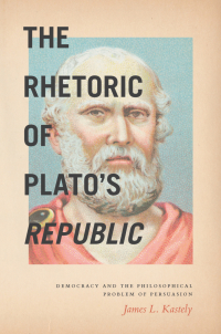 Cover image: The Rhetoric of Plato's Republic 1st edition 9780226278629