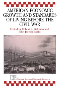 Cover image: American Economic Growth and Standards of Living before the Civil War 1st edition 9780226279459