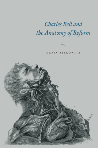 Cover image: Charles Bell and the Anatomy of Reform 1st edition 9780226280394