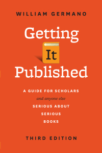 Cover image: Getting It Published, Third Edition 3rd edition 9780226281407