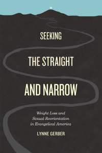 Immagine di copertina: Seeking the Straight and Narrow 1st edition 9780226288116