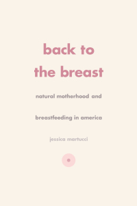 Cover image: Back to the Breast 1st edition 9780226288031