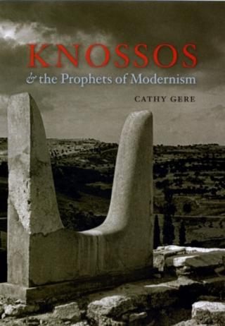 Cover image: Knossos and the Prophets of Modernism 1st edition 9780226289533