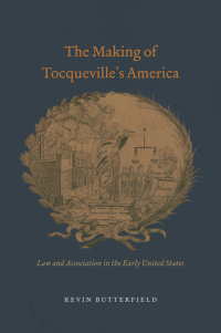 表紙画像: The Making of Tocqueville's America 1st edition 9780226297088