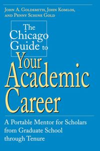 Imagen de portada: The Chicago Guide to Your Academic Career 1st edition 9780226301501