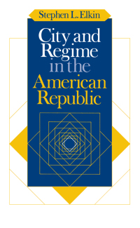 Cover image: City and Regime in the American Republic 1st edition 9780226204666