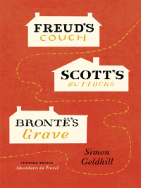 Omslagafbeelding: Freud's Couch, Scott's Buttocks, Brontë's Grave 1st edition 9780226301310