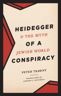 Omslagafbeelding: Heidegger and the Myth of a Jewish World Conspiracy 1st edition 9780226303734