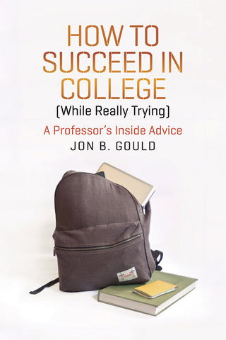 Cover image: How to Succeed in College (While Really Trying) 1st edition 9780226304656