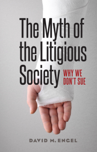 Cover image: The Myth of the Litigious Society 1st edition 9780226305042