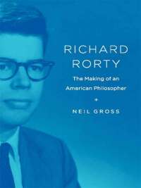 Cover image: Richard Rorty 1st edition 9780226676487