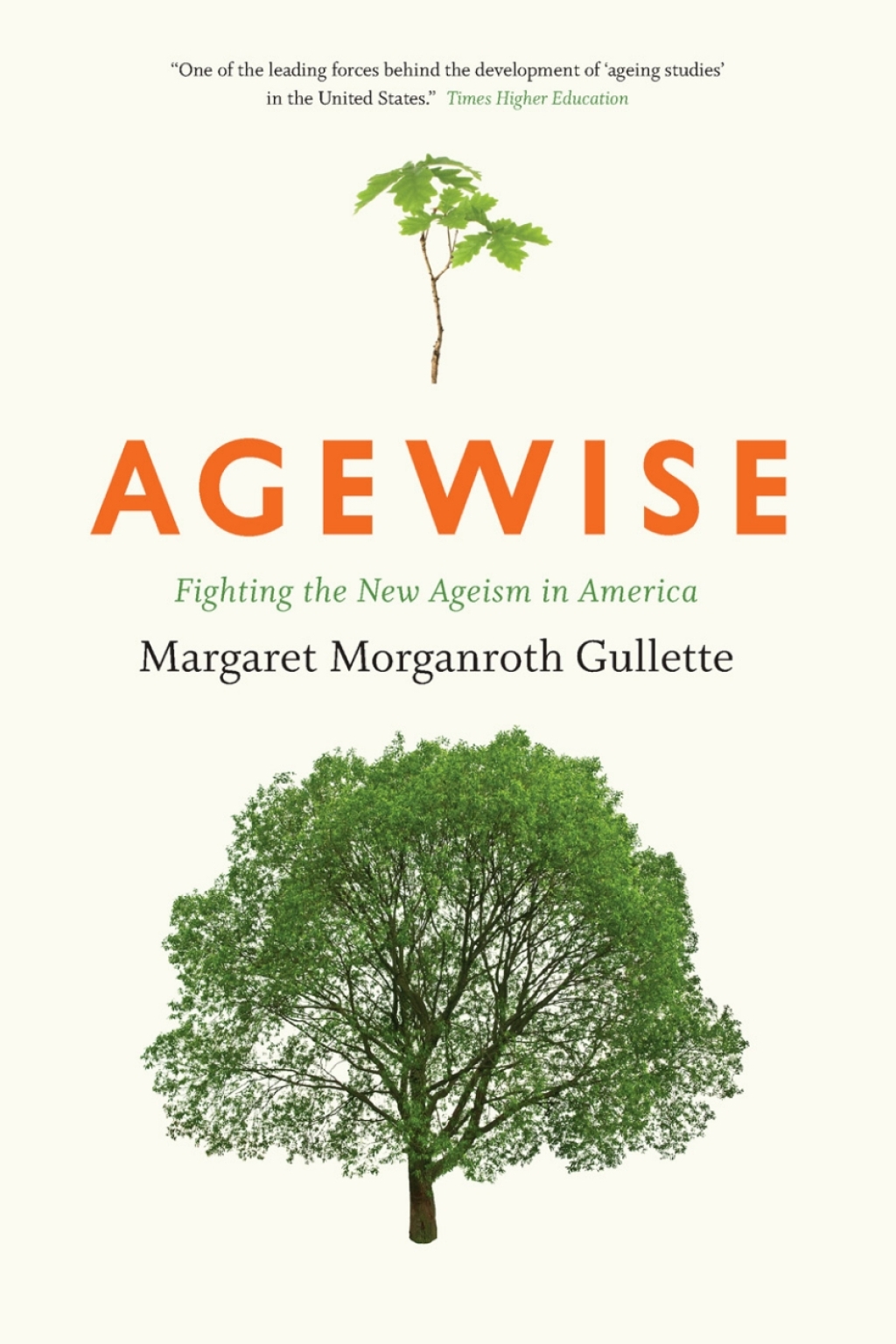 Agewise Fighting the New Ageism in America 1st Edition