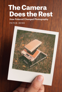 Imagen de portada: The Camera Does the Rest 1st edition 9780226176383