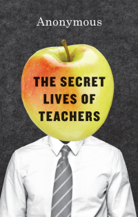 Imagen de portada: The Secret Lives of Teachers 1st edition 9780226313627